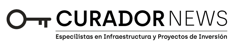 Curador News Especilistas en Infraestructura y Proyectos de Inversión